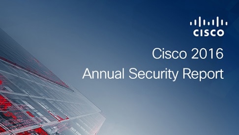 Cisco 2016 Annual Security Report